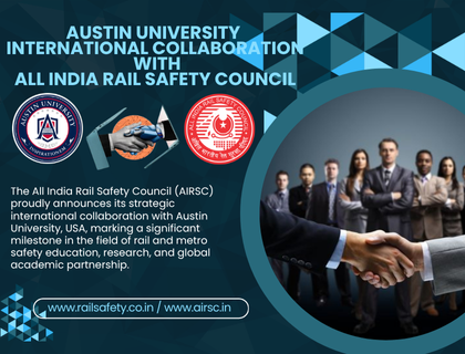 AUSTIN UNIVERSITY INTERNATIONAL COLLABORATION WITH ALL INDIA RAIL SAFETY COUNCIL