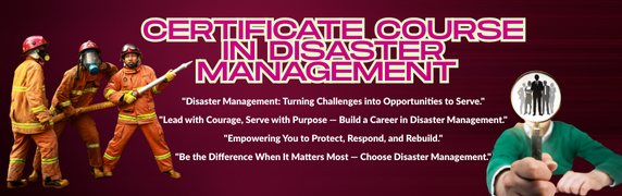 CERTIFICATE COURSE IN DISASTER MANAGEMENT