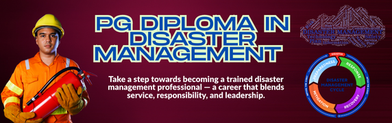 PG DIPLOMA IN DISASTER MANAGEMENT